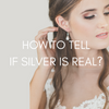 How to tell if silver is real?