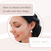 How to choose earrings that compliments my face shape